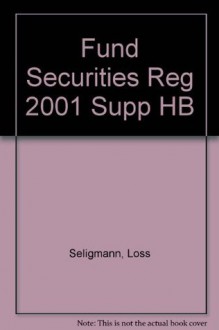 Fundamentals of Securities Regulation, Fifth Edition - Joel Seligman