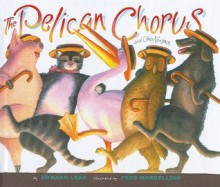 The Pelican Chorus and Other Nonsense - Edward Lear, Fred Marcellino