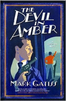 The Devil in Amber: A Lucifer Box Novel (Lucifer Box Novels) - Mark Gatiss