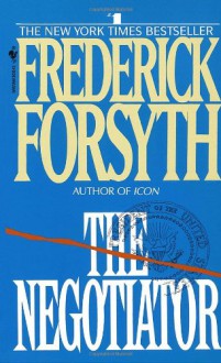 The Negotiator - Frederick Forsyth