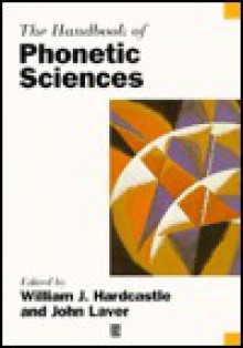 Handbook of Phonetic Sciences - William J. Hardcastle