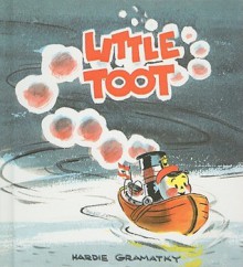 Little Toot: Pictures and Story - Hardie Gramatky