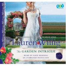 The Garden Intrigue - Lauren Willig