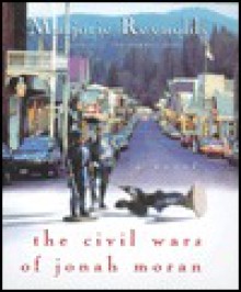 The Civil Wars of Jonah Moran - Marjorie Reynolds