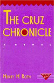 The Cruz Chronicle - Henry Roth