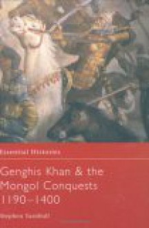 Genghis Khan and the Mongol Conquests 1190-1400 - Stephen Turnbull, Turnbull Stephe