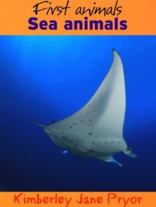 Sea animals (First animals) - Kimberley Jane Pryor