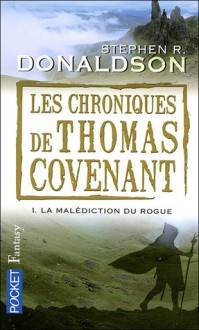 La malédiction du Rogue (Les Chroniques de Thomas Covenant, #1) - Stephen R. Donaldson