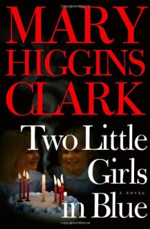 Two Little Girls in Blue - Mary Higgins Clark