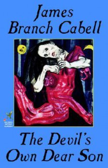 The Devil's Own Dear Son - James Branch Cabell