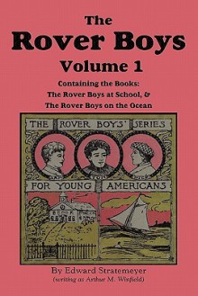 The Rover Boys, Volume 1: ...at School & ...on the Ocean - Arthur M. Winfield, Edward Stratemeyer, Stacy Burch