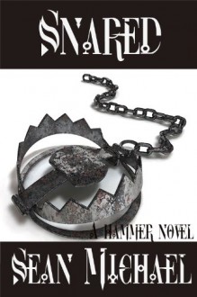 Snared, a Hammer Novel (Hammer Club series) - Sean Michael