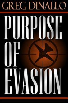 Purpose of Evasion - Greg Dinallo