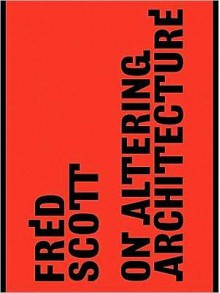 On Altering Architecture - Fred Scott