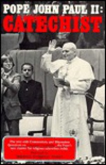 John Paul II, Catechist: The Text with Commentary and Discussion Questions of Catechesi Tradendae, the Pope's New Charter for Religious Educati - The Catholic Church