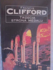 Trzecia strona medalu - Francis Clifford