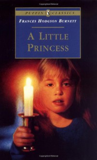 A Little Princess: The Story of Sara Crewe - Frances Hodgson Burnett, Margery Gill