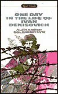 One Day in the Life of Ivan Denisovich - Aleksandr Solzhenitsyn, Ralph Parker, Marvin L. Kalb