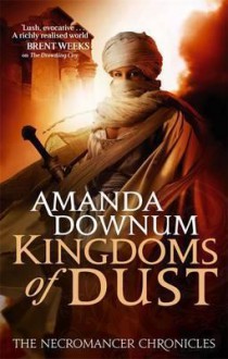 Kingdoms of Dust. Amanda Downum - Amanda Downum