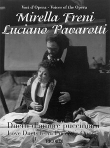 Mirella Freni & Luciano Pavarotti - Love Duets from Puccini's Operas: For Soprano & Tenor with Piano - Giacomo Puccini