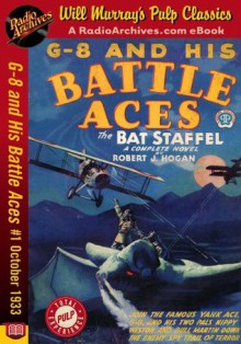 G-8 and His Battle Aces #1 October 1933 - Robert J. Hogan, RadioArchives.com, Will Murray