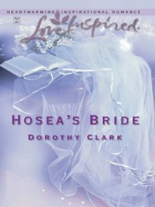 Hosea's Bride - Dorothy Clark