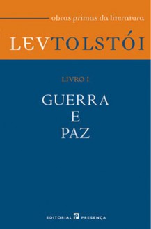 Guerra e Paz - Livro I - Leo Tolstoy