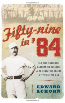 Fifty-Nine in '84 - Edward Achorn