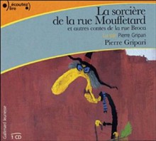 La sorcière de la rue Mouffetard et autres contes de la rue Broca - Pierre Gripari