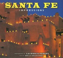 Santa Fe Impressions - Laurence Parent