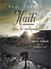 Haiti After the Earthquake (Audio) - Paul Farmer, Meryl Streep