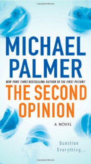 The Second Opinion - Michael Palmer