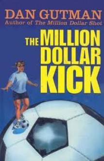 The Million Dollar Kick - Dan Gutman