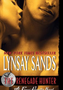 The Renegade Hunter - Lynsay Sands