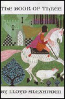 The Book of Three (Prydain Chronicles #1) - Lloyd Alexander