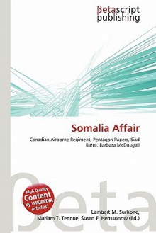 Somalia Affair - Lambert M. Surhone, Mariam T. Tennoe, Susan F. Henssonow