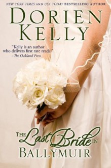 The Last Bride in Ballymuir - Dorien Kelly