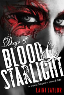 Days of Blood and Starlight - Laini Taylor