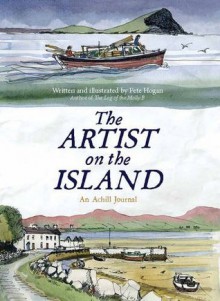 The Artist on the Island: An Achill Journal - Peter Hogan