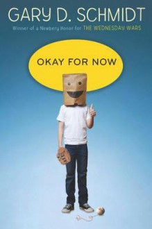 Okay for Now - Gary D. Schmidt