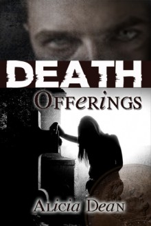 Death Offerings (The Northland Crime Chronicles, # 2) - Alicia Dean