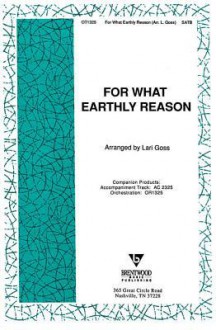 For What Earthly Reason - Lari Goss