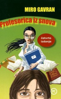 Profesorica iz snova - Miro Gavran