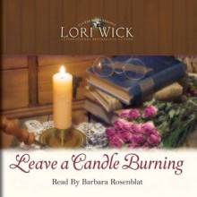Leave a Candle Burning (Audio) - Lori Wick, Barbara Rosenblat