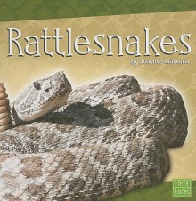 Rattlesnakes (First Facts) - Joanne Mattern