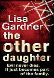 The Other Daughter - Lisa Gardner