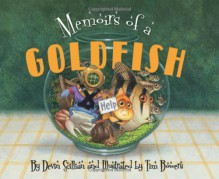 Memoirs of a Goldfish - Devin Scillian, Tim Bowers