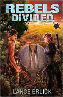 Rebels Divided - Lance Erlick