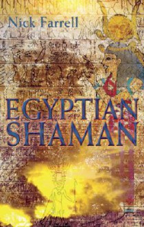 Egyptian Shaman - Nick Farrell