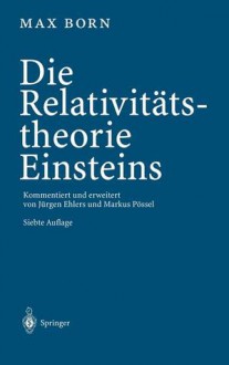 Die Relativitatstheorie Einsteins - Max Born, Jürgen Ehlers, Markus Pössel